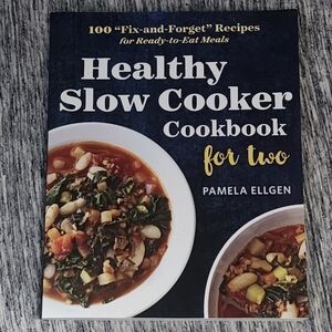 Healthy Slow Cooker Cookbook for Two by Pamela Ellgen